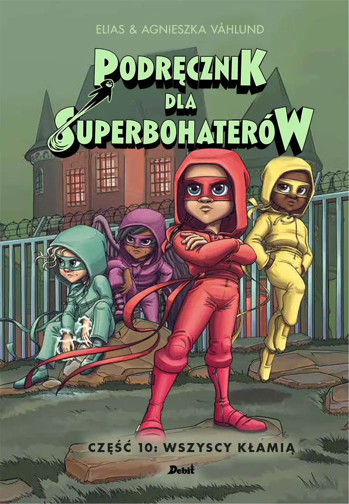 Książka - Wszyscy kłamią. Podręcznik dla superbohaterów. Tom 10