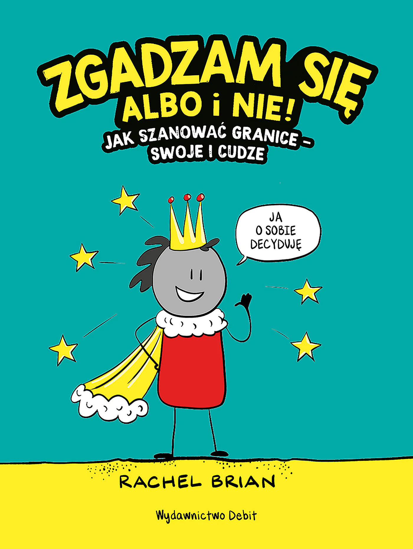 Książka - Zgadzam się albo i nie! Jak szanować granice - swoje i cudze