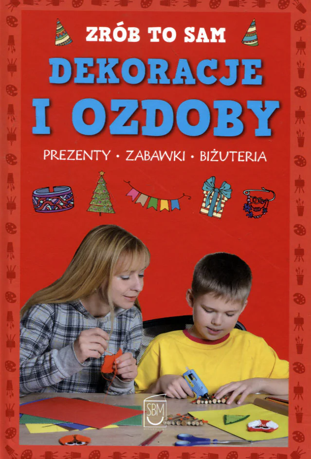 Książka - Zrób to sam. Dekoracje i ozdoby