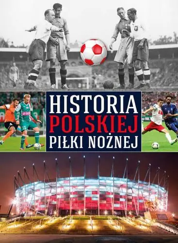 Książka - Historia polskiej piłki nożnej