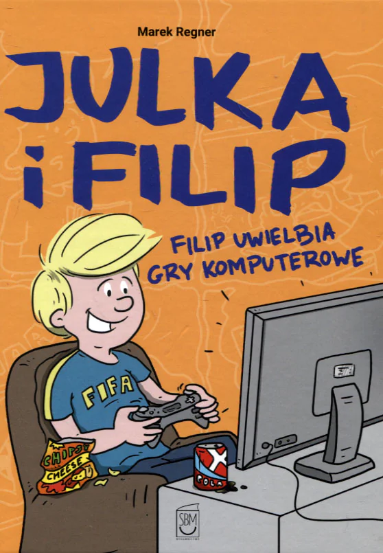 Książka - Filip uwielbia gry komputerowe. Julka i Filip