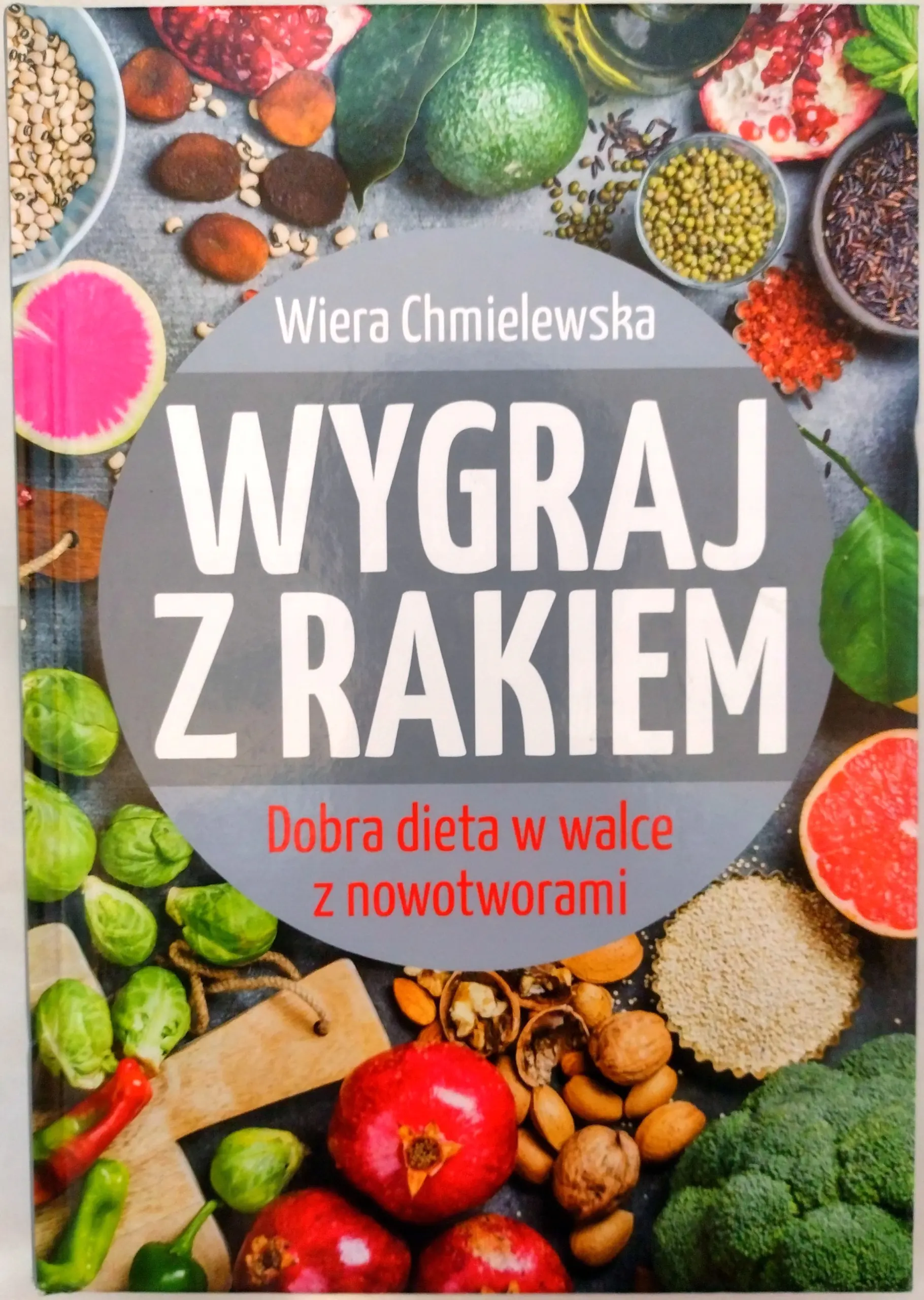Książka - Wygraj z rakiem. Dobra dieta w walce z nowotworami
