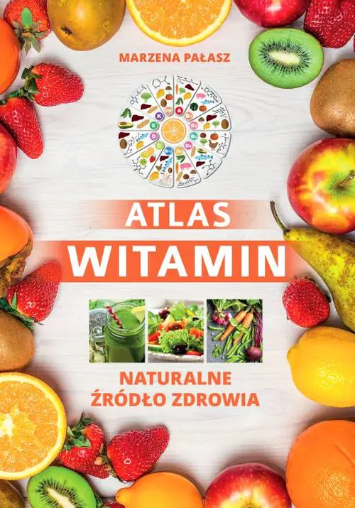Książka - Atlas witamin. Naturalne źródło zdrowia