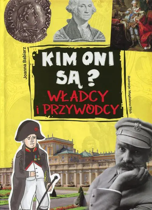 Książka - Kim oni są? Władcy i przywódcy