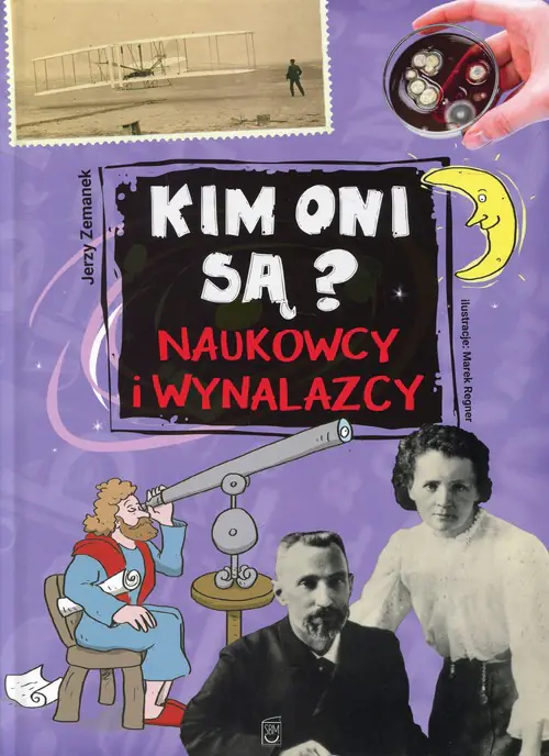 Książka - Kim oni są Naukowcy i wynalazcy