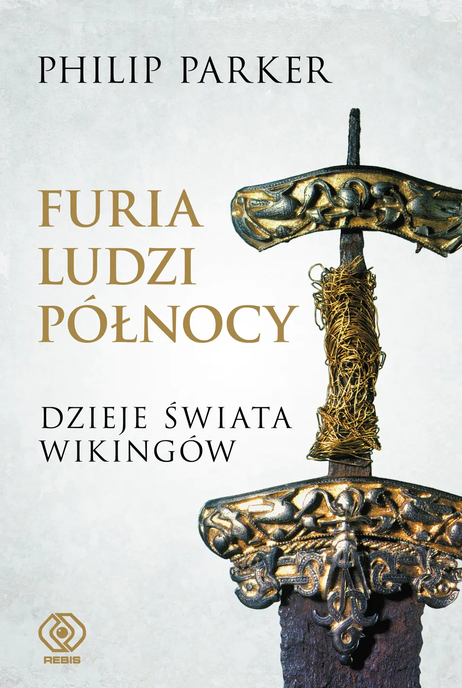 Furia ludzi Północy Dzieje świata wikingów