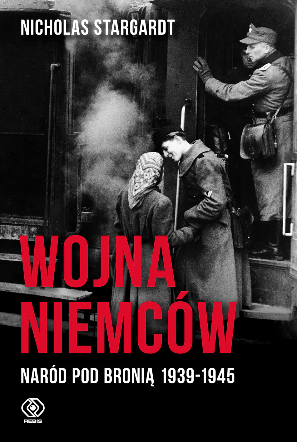 Książka - Wojna Niemców. Naród pod bronią 1939-1945
