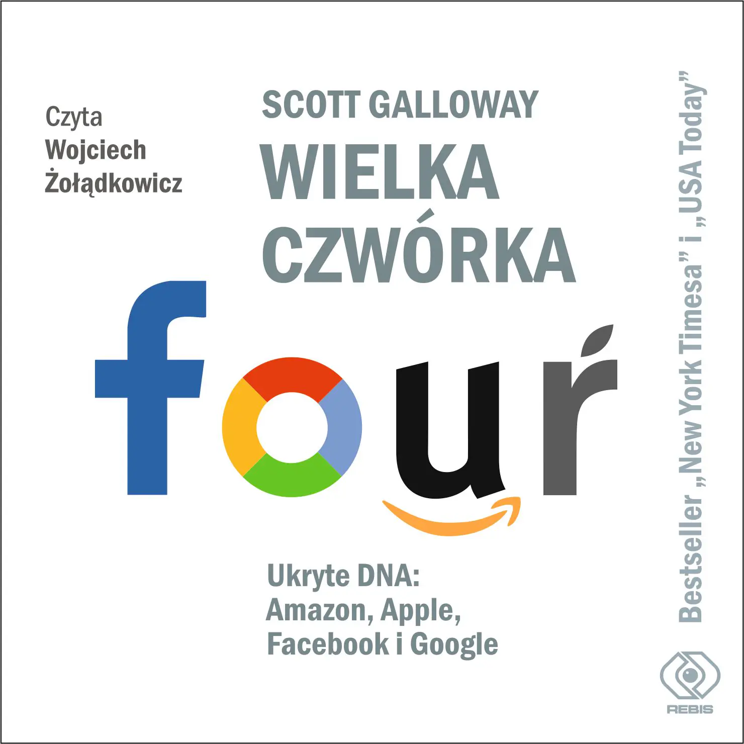 Książka - Wielka czwórka. Ukryte DNA: Amazon, Apple, Facebook i Google