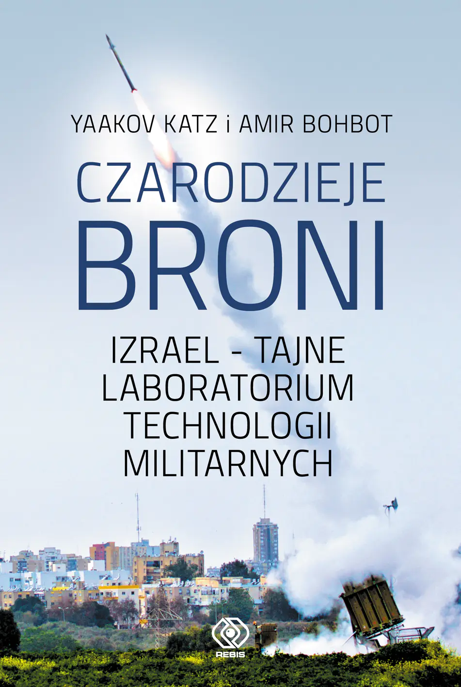 Książka - Czarodzieje broni. Izrael - tajne loboratorium technologii militarnych