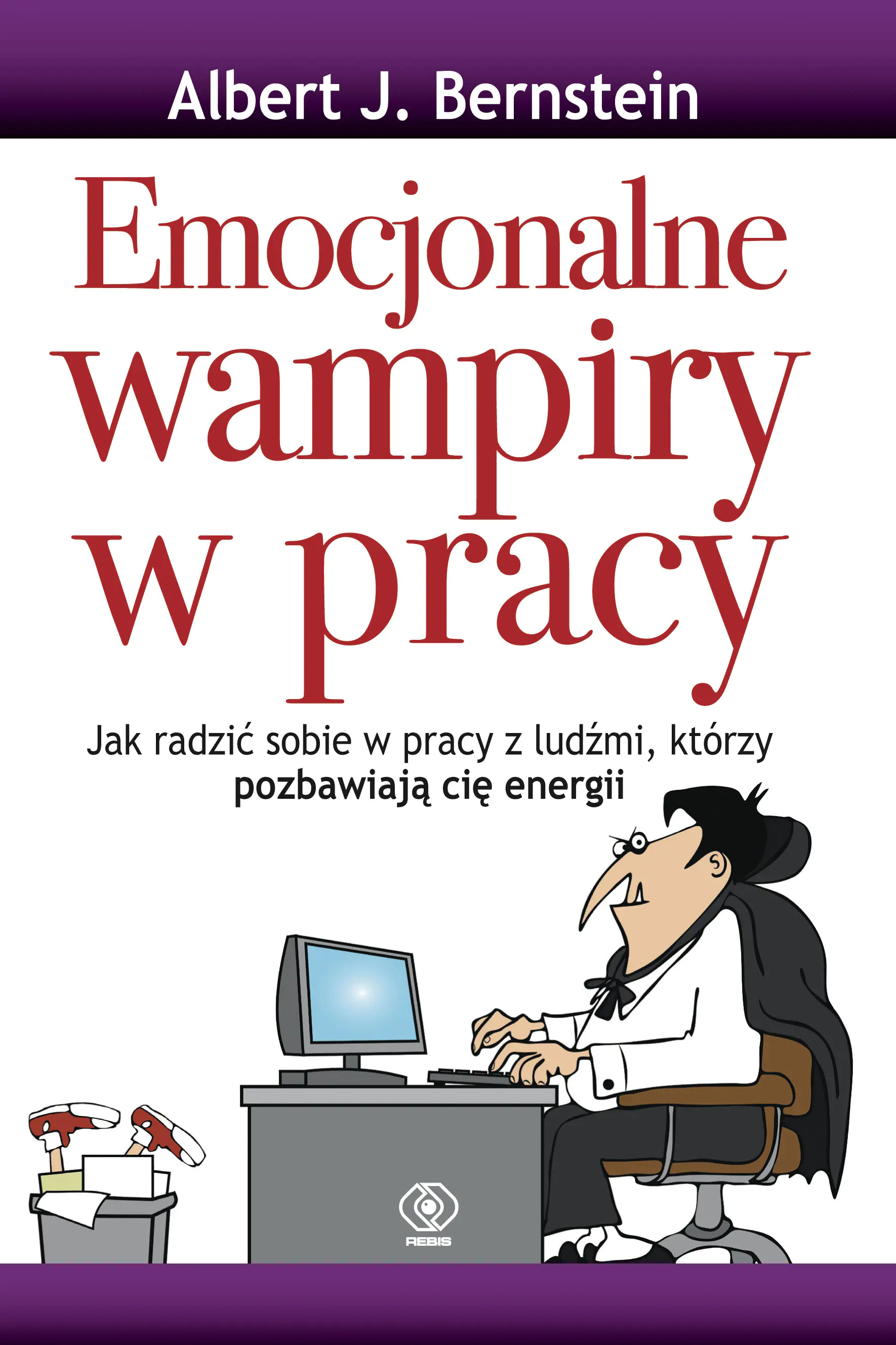 Książka - Emocjonalne wampiry w pracy