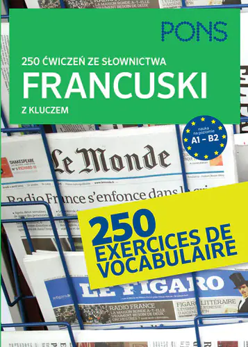 Książka - 250 ćwiczeń ze słownictwa. Francuski z kluczem