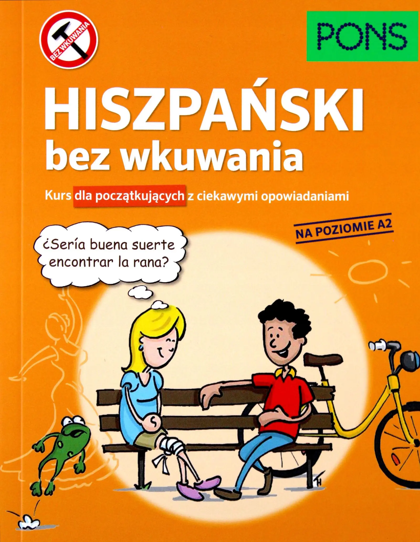 Książka - Hiszpański bez wkuwania. Poziom A2