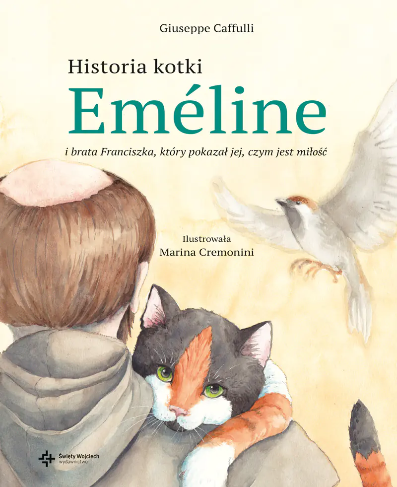 Książka - Historia kotki Emeline i brata Franciszka, który uczył ją miłości