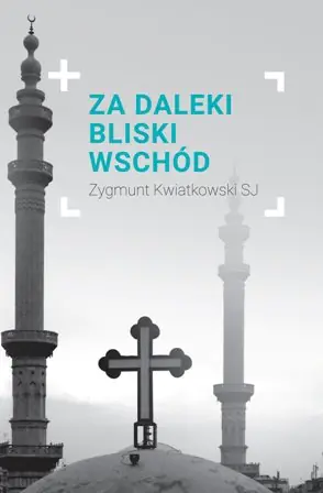 Książka - Za daleki Bliski Wschód