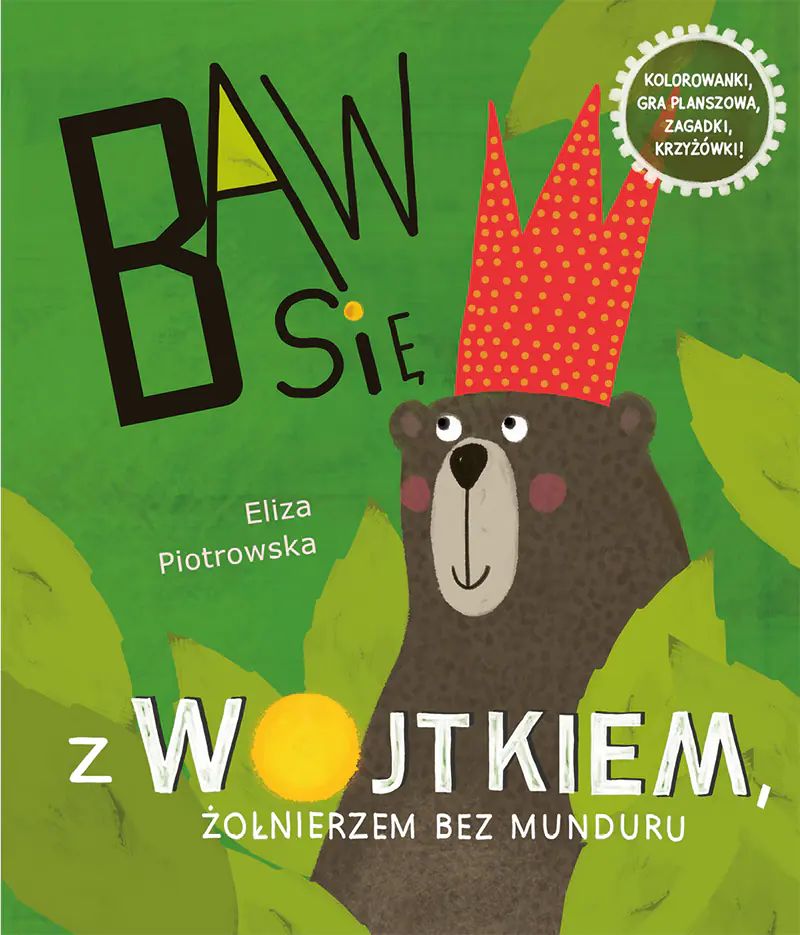 Książka - Baw się z wojtkiem żołnierzem bez munduru baw się z wojtkiem żołnierzem bez munduru