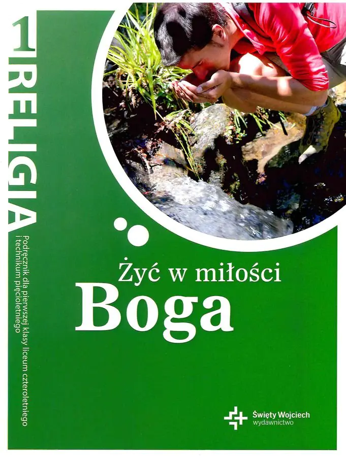 Książka - Religia. Żyć w miłości Boga. Podręcznik. Klasa 1. Liceum