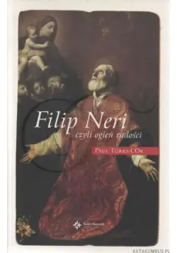 Książka - Filip Neri czyli ogień radości