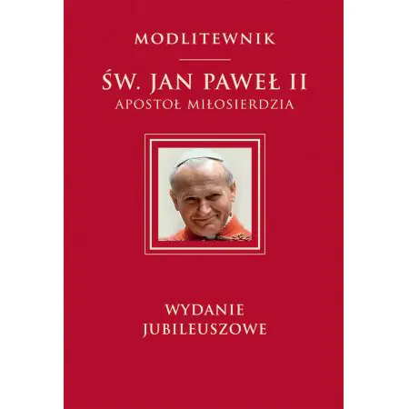 Modlitewnik św. Jan Paweł II apostoł miłosierdzia