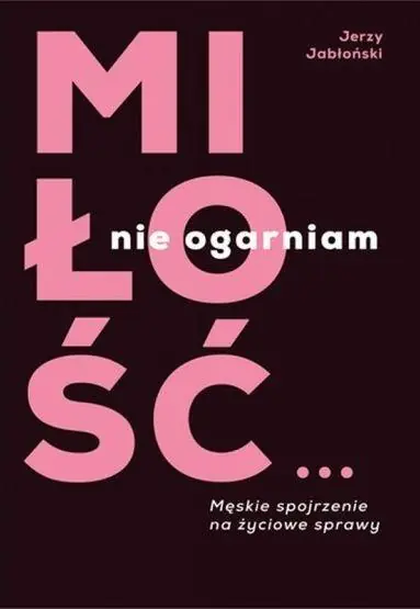 Książka - Miłość… nie ogarniam