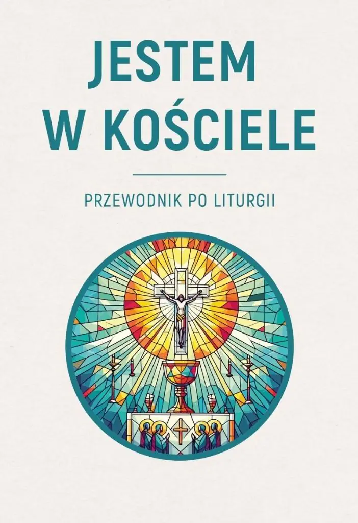 Książka - Jestem w Kościele. Przewodnik po liturgii