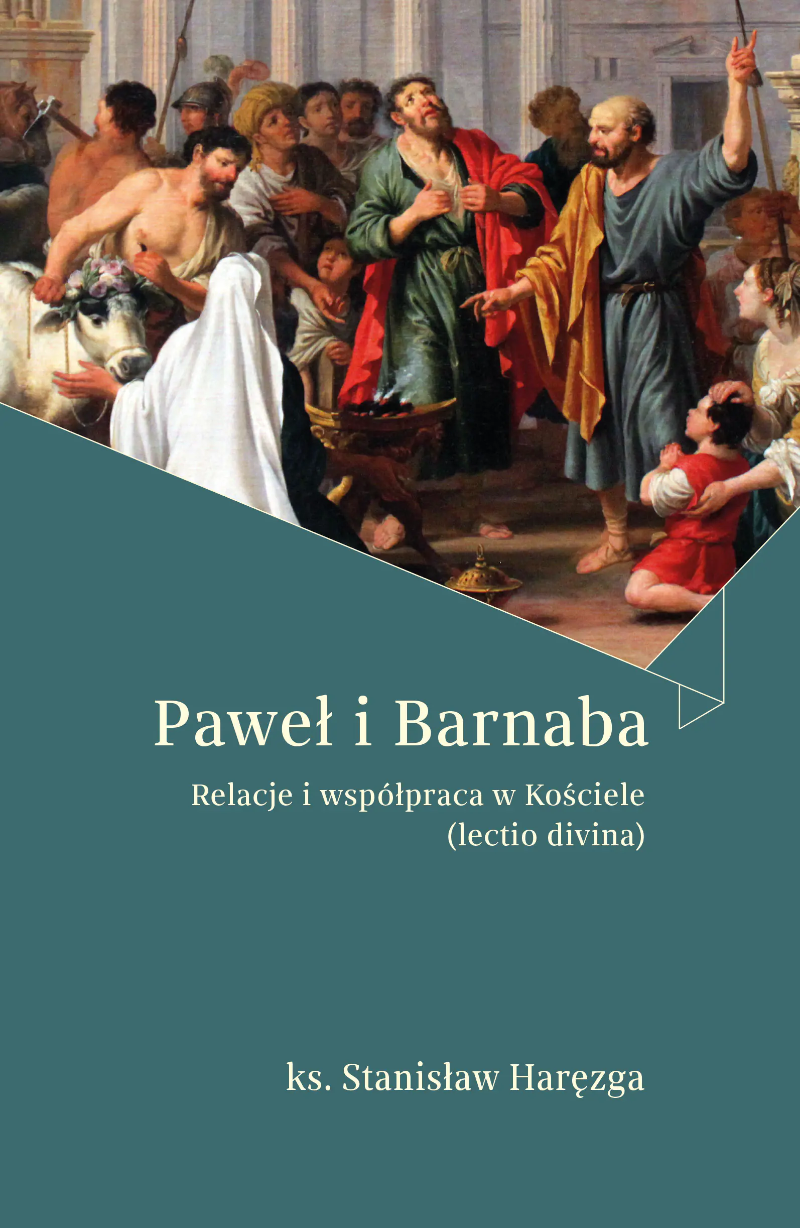 Książka - Paweł i Barnaba Relacje i współpraca w Kościele (lectio divina)