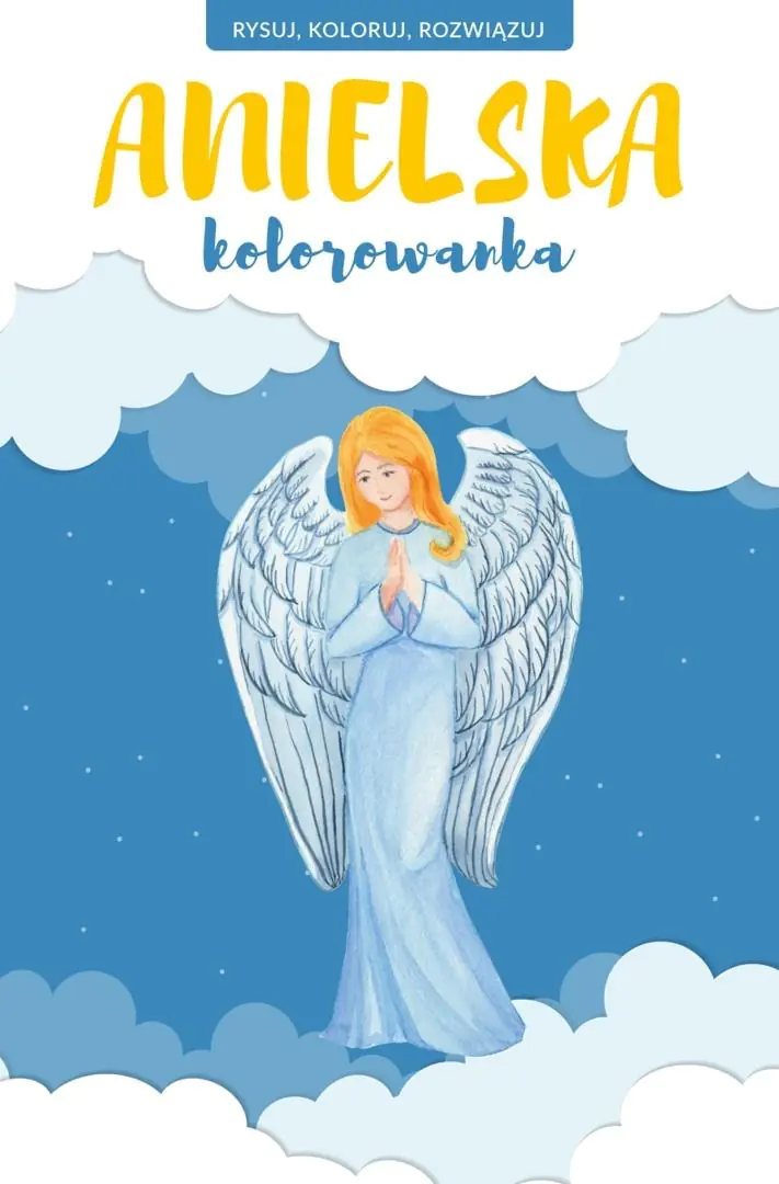Książka - Anielska kolorowanka. Rysuj, koloruj, rozwiązuj