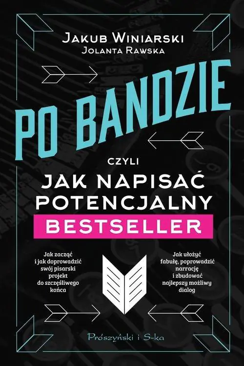 Książka - Po bandzie czyli jak napisać potencjalny bestseller