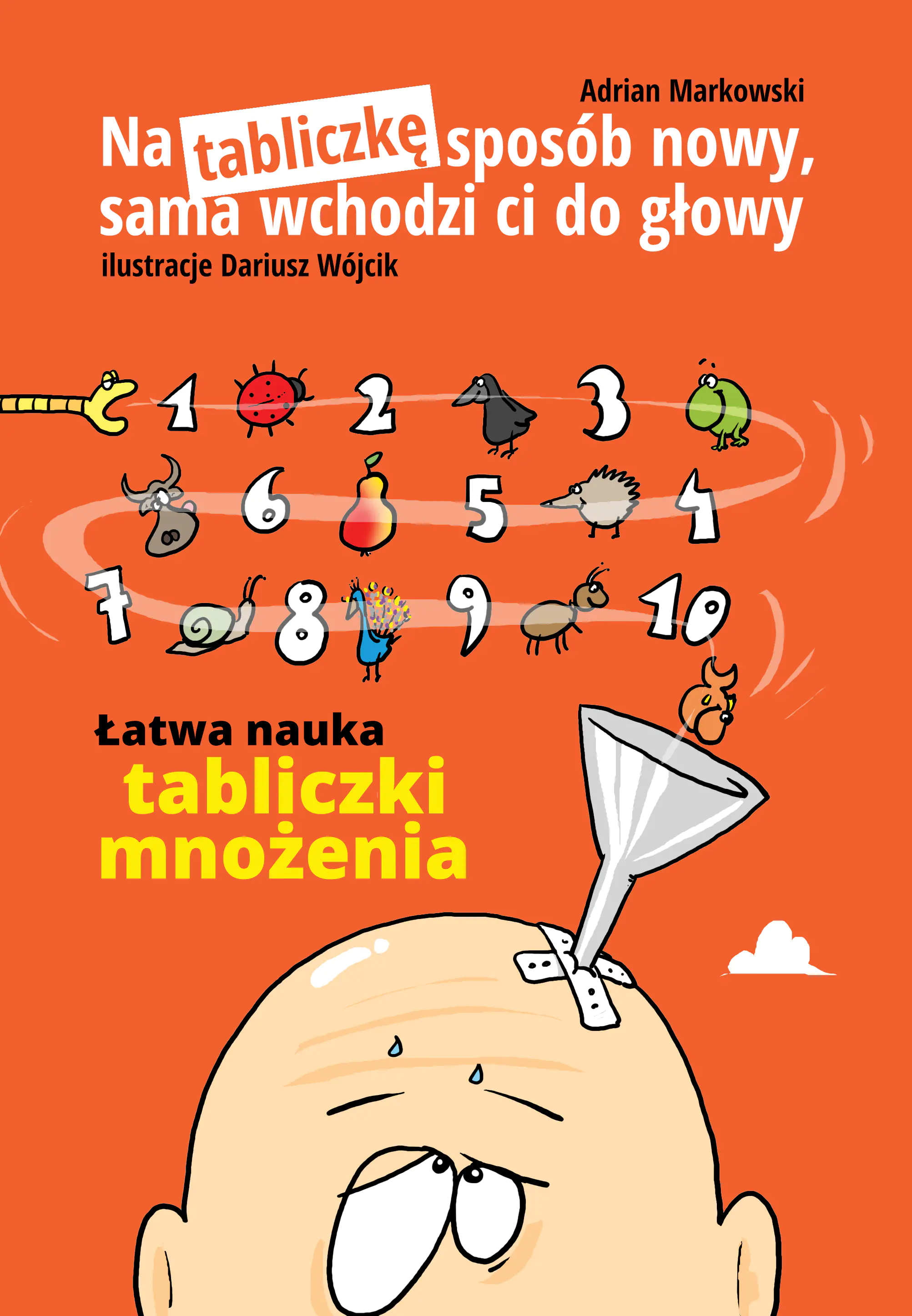 Książka - Na tabliczkę sposób nowy, sama wchodzi ci do głowy