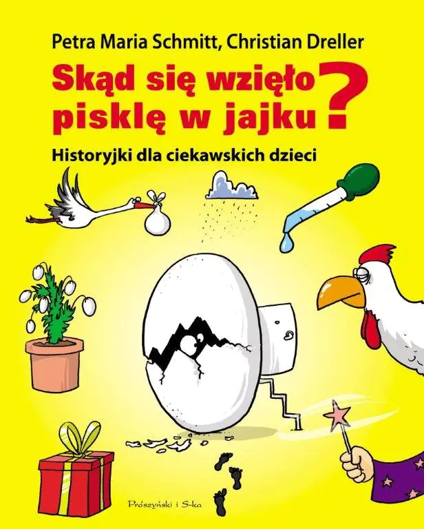 Książka - Skąd się wzięło pisklę w jajku? Historyjki dla ciekawskich dzieci