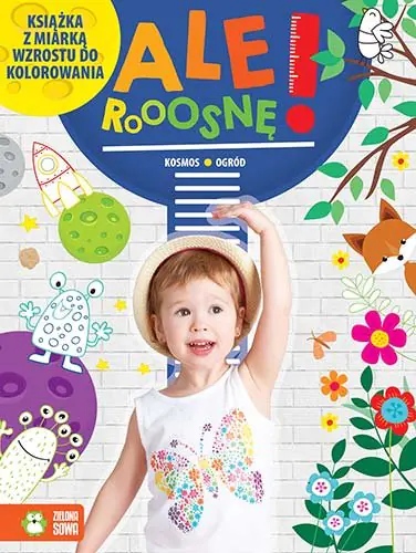 Książka - Ale Rooosnę! Kosmos. Ogród