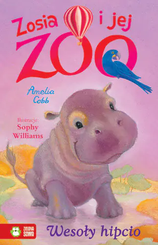 Książka - Wesoły Hipcio. Zosia i jej zoo. Tom 10