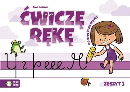 Książka - Ćwiczę rękę. Od kreski do literki. Zeszyt 3