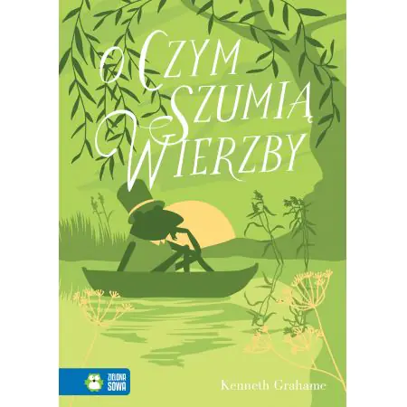 O czym szumią wierzby