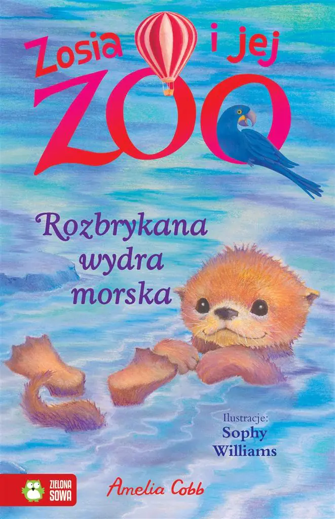 Książka - Zosia i jej zoo. Rozbrykana wydra morska