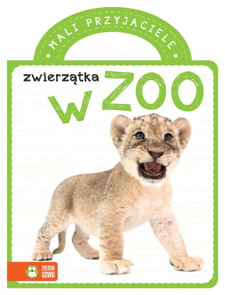 Książka - Mali przyjaciele. Zwierzątka w zoo