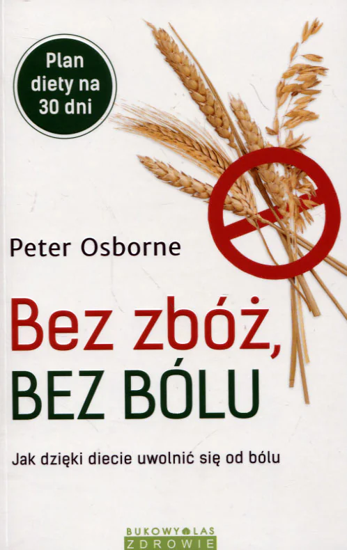 Książka - Bez zbóż, bez bólu. Jak dzięki diecie uwolnić się od bólu