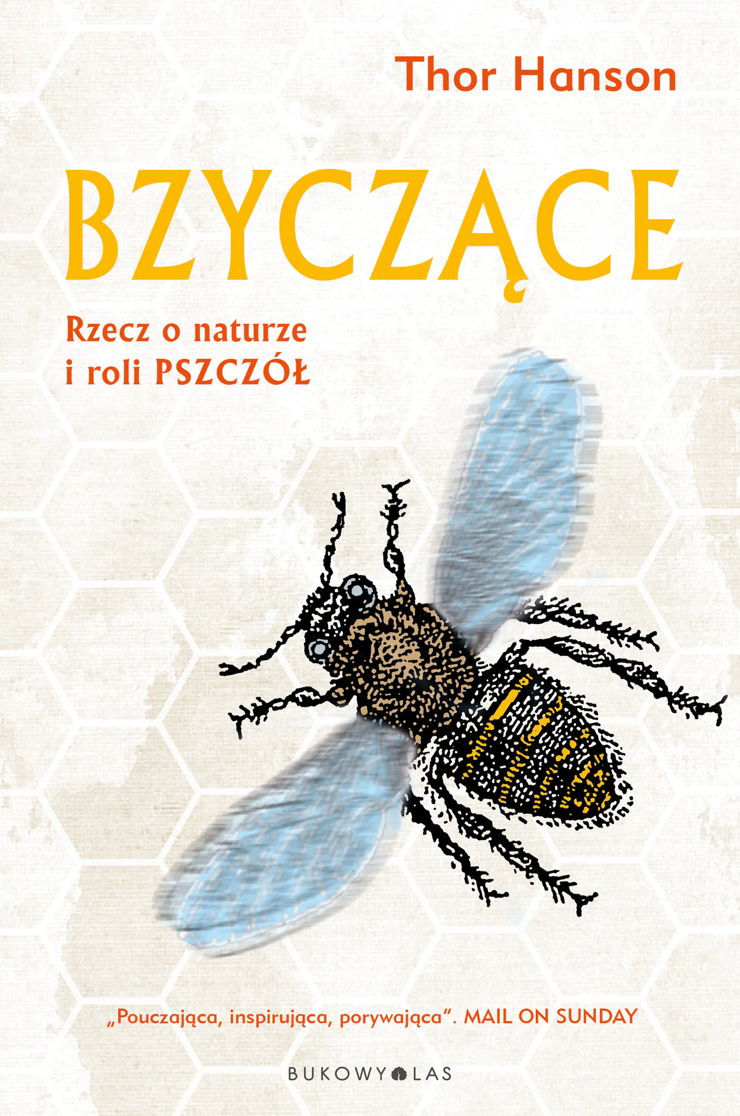 Książka - Bzyczące. Rzecz o naturze i roli pszczół