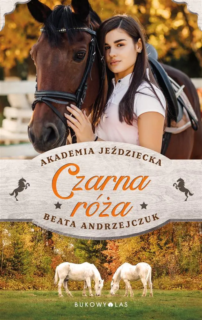 Czarna róża. Akademia jeździecka. Tom 2