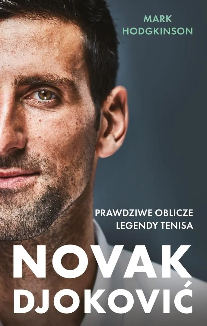 Książka - Novak Djoković. Prawdziwe oblicze legendy tenisa