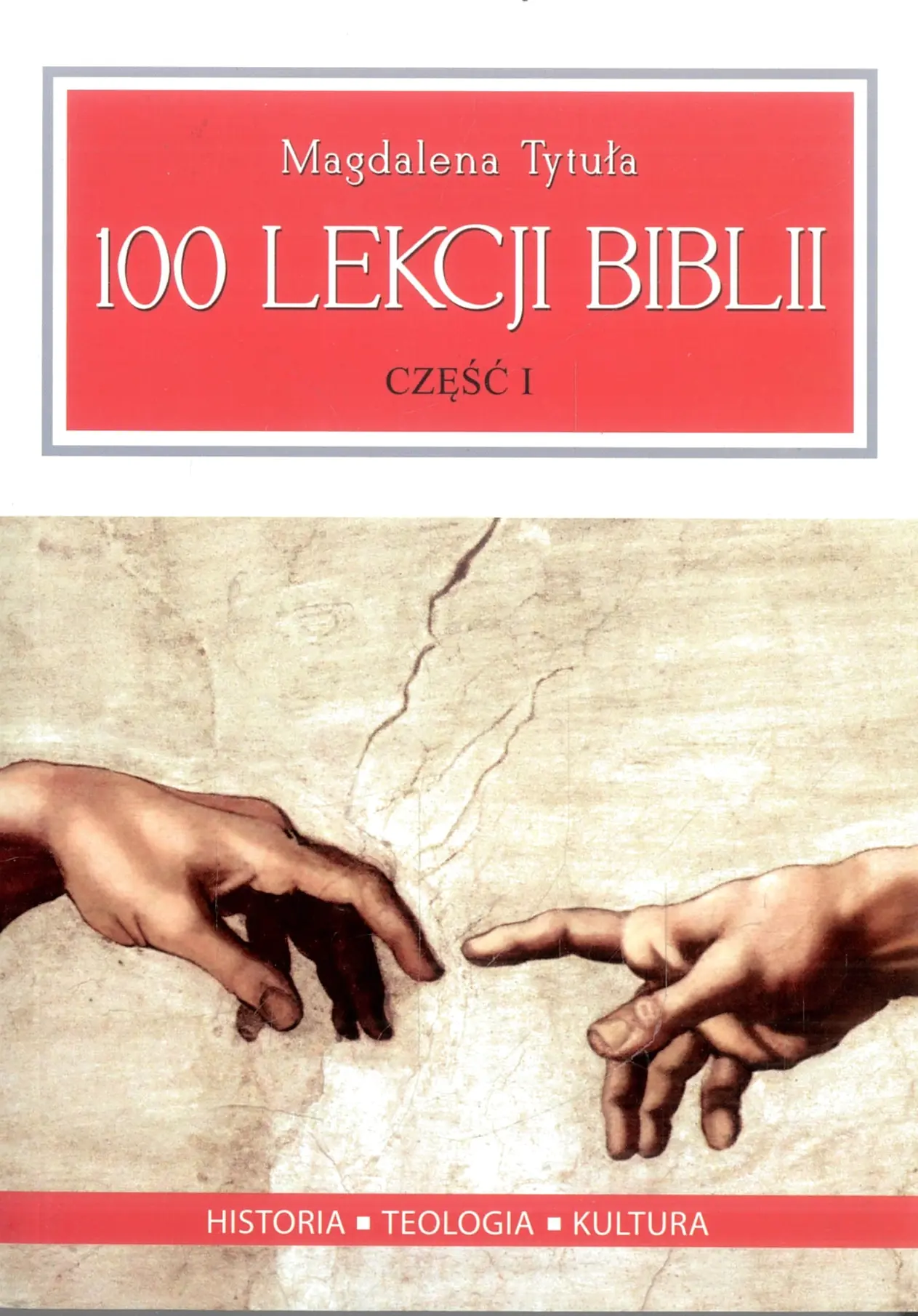 Książka - 100 lekcji Biblii. Część 1