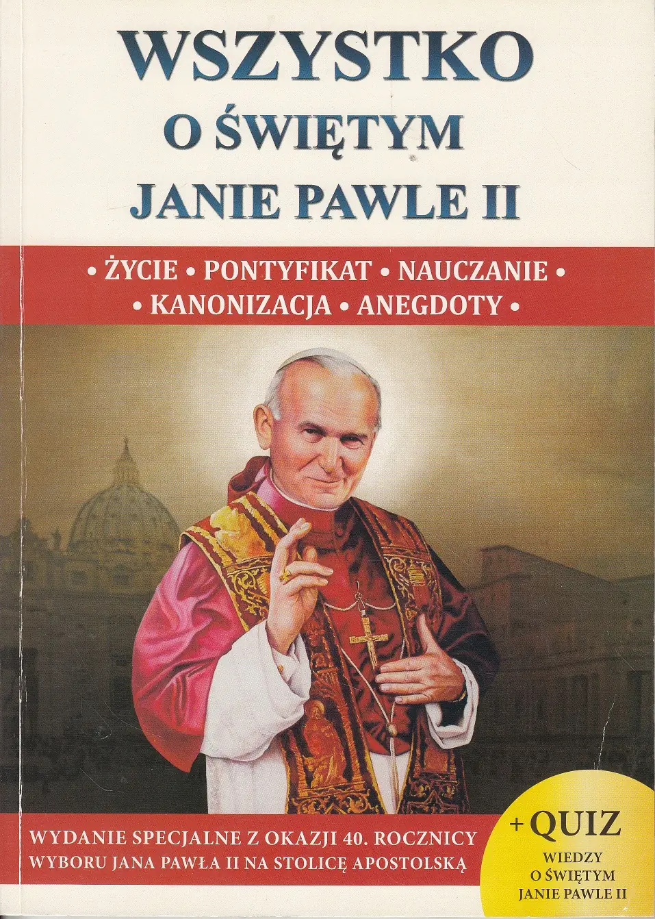 Wszystko o świętym Janie Pawle II