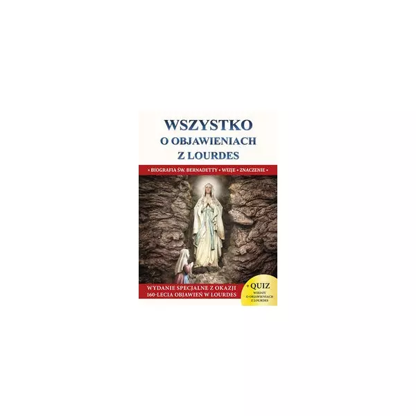 Książka - Wszystko o objawieniach z Lourdes