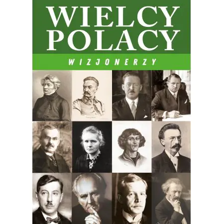 Wielcy Polacy. Wizjonerzy