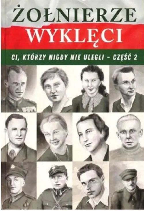 Książka - Żołnierze wyklęci. Ci, którzy nigdy nie ulegli (część 2)