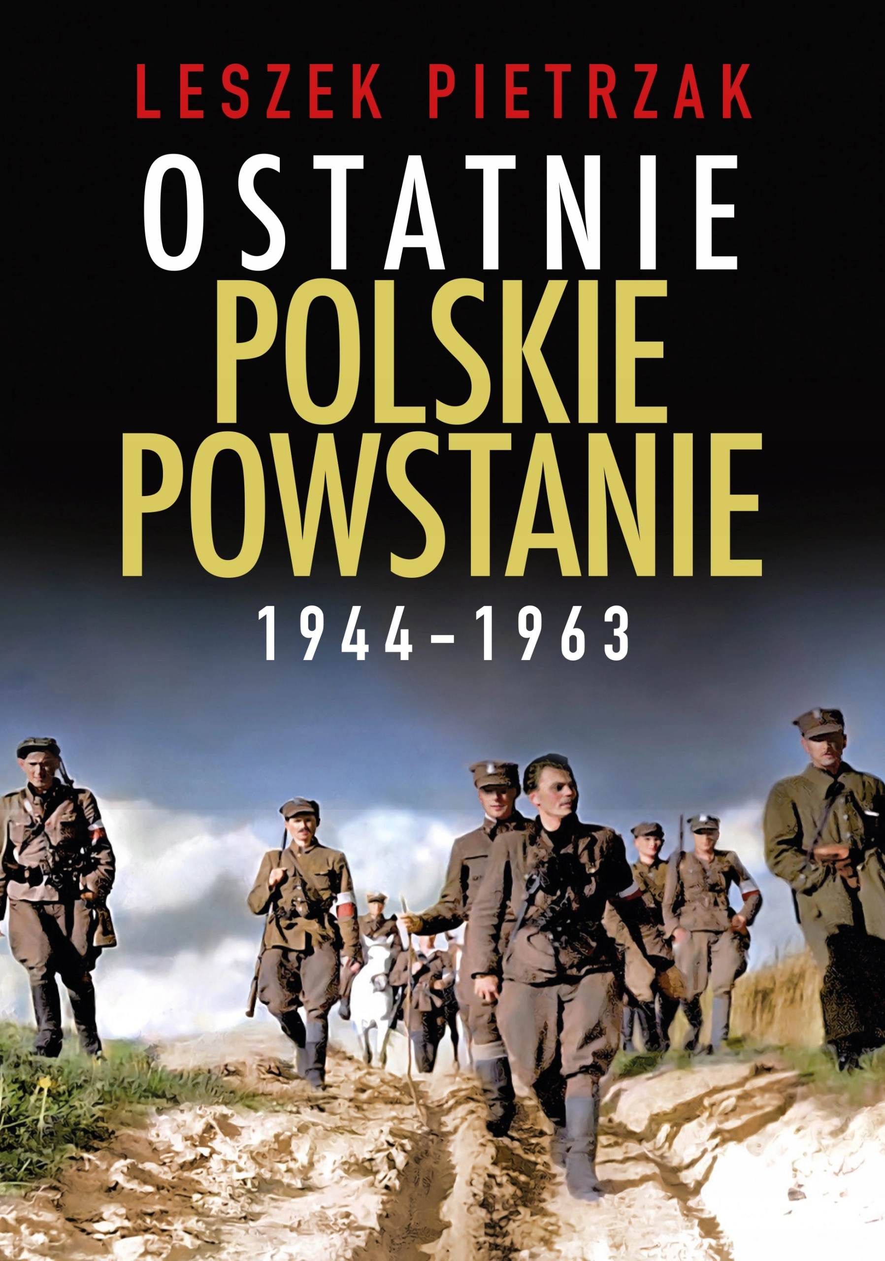 Książka - Ostatnie polskie powstanie 1944-1963