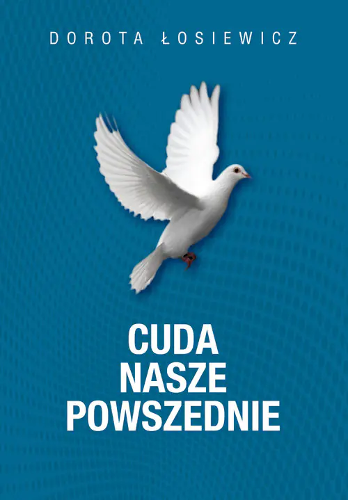 Książka - Cuda nasze powszednie