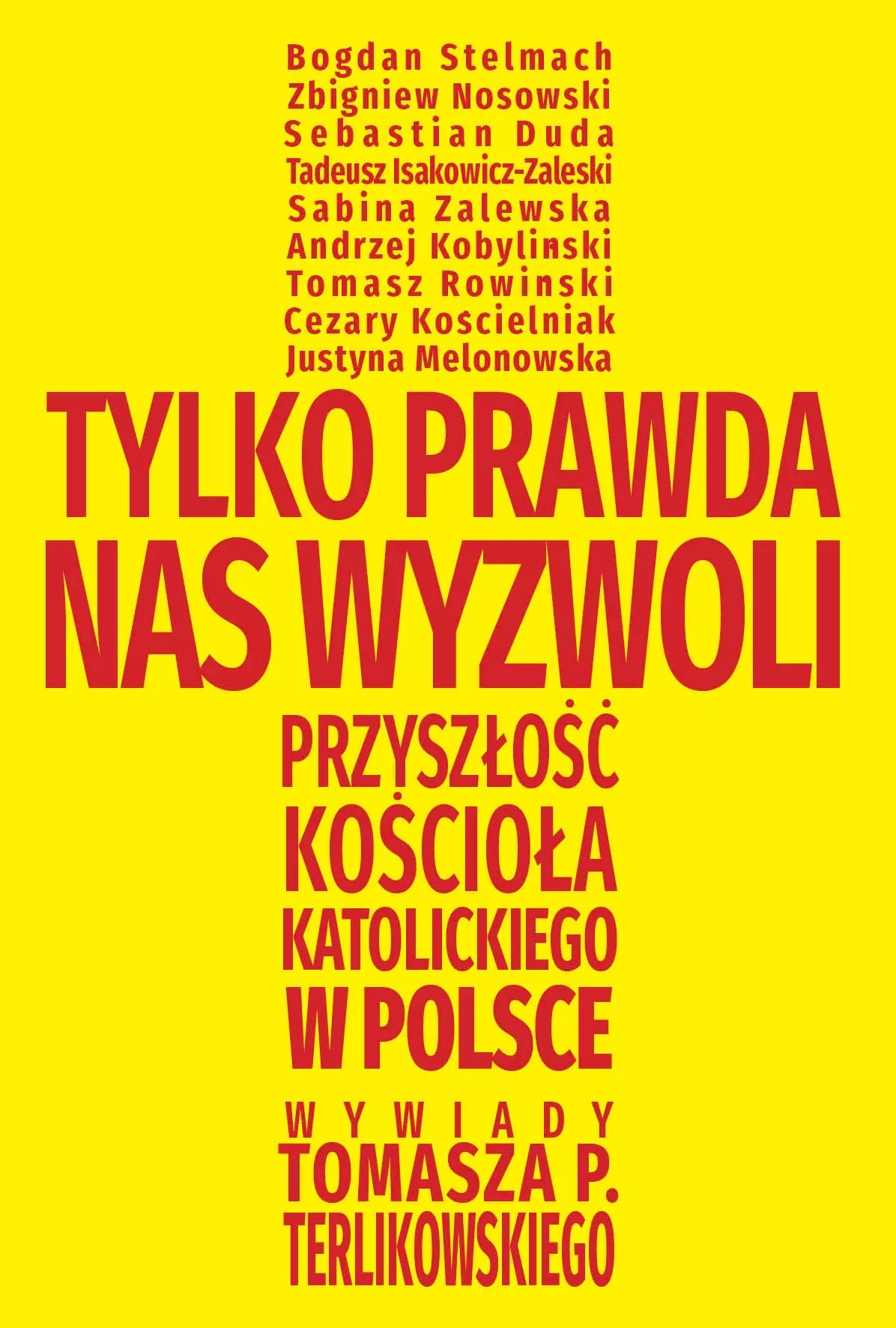 Książka - Tylko prawda nas wyzwoli. Przyszłość Kościoła katolickiego w Polsce