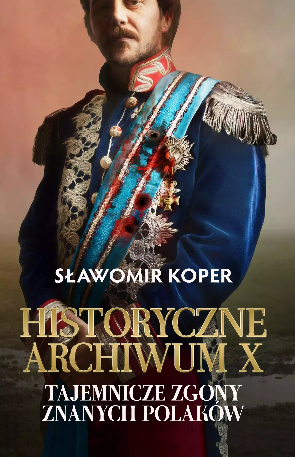 Książka - Historyczne Archiwum X. Tajemnicze zgony znanych Polaków