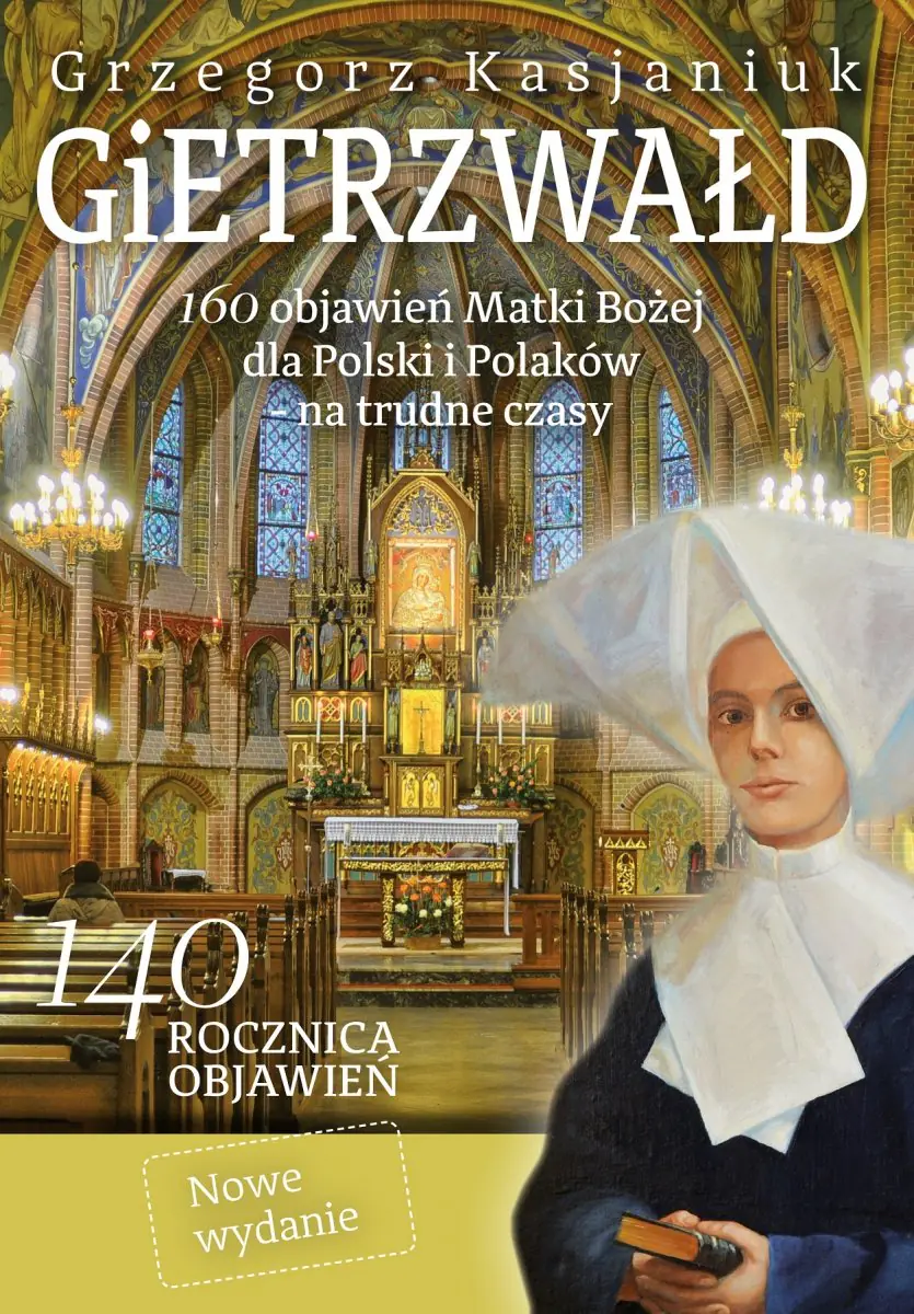 Książka - Gietrzwałd 160 objawień Matki Bożej dla Polski i Polaków - na trudne czasy