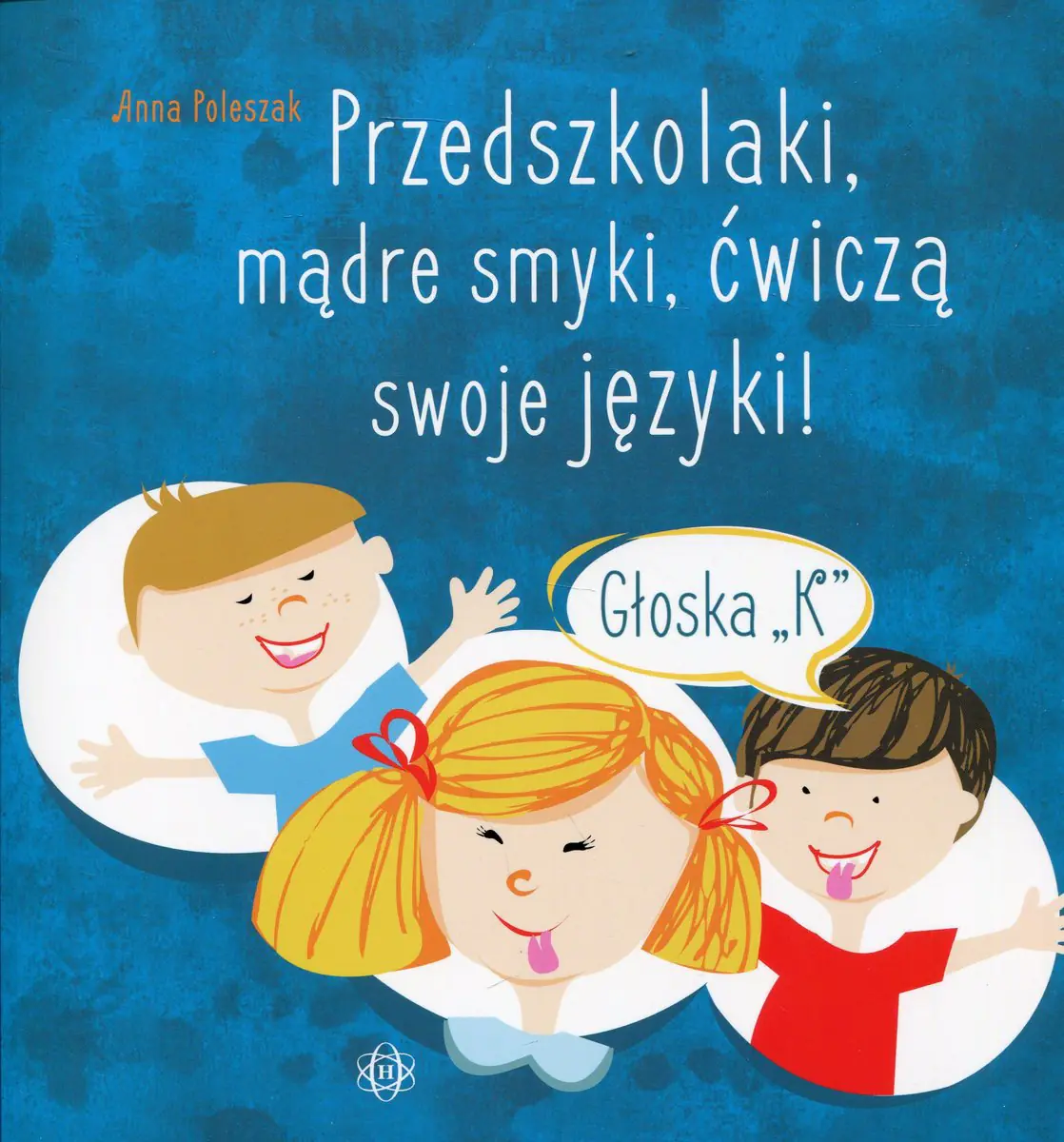 Książka - Przedszkolaki, mądre smyki, ćwiczą swoje języki. Głoska K